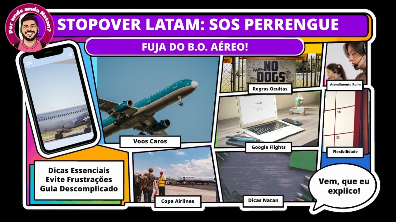 Capa: Stopover LATAM: Por Que Minha Experiência Foi um Perrengue e Como Evitar B.O.!