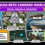 O guia completo do Beto Carrero World: Quando Ir, Como Chegar, Preços e Promoções